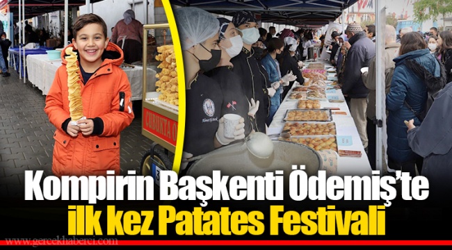 Kompirin Başkenti Ödemiş’te ilk kez Patates Festivali 