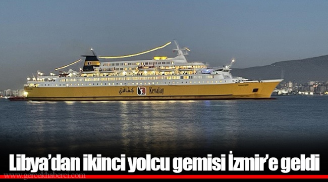 Libya'dan ikinci yolcu gemisi İzmir'e geldi