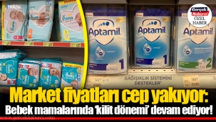 Market fiyatları cep yakıyor: Bebek mamalarında 'kilit dönemi' devam ediyor!