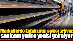 Marketlerde kotalı ürün sayısı artıyor, satılanın yerine yenisi gelmiyor