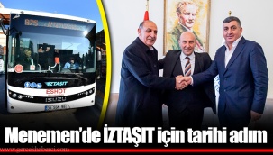Menemen’de İZTAŞIT için tarihi adım