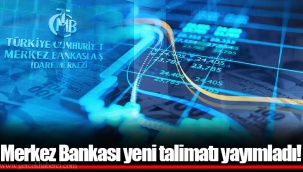 Merkez Bankası yeni talimatı yayımladı!