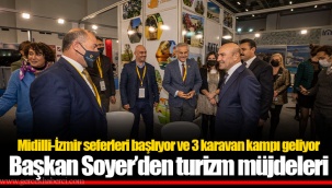 Midilli-İzmir seferleri başlıyor ve 3 karavan kampı geliyor