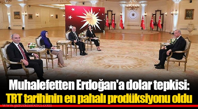 Muhalefetten Erdoğan'a dolar tepkisi: TRT tarihinin en pahalı prodüksiyonu oldu