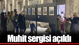Muhit sergisi açıldı