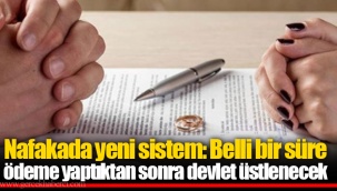 Nafakada yeni sistem: Belli bir süre ödeme yaptıktan sonra devlet üstlenecek