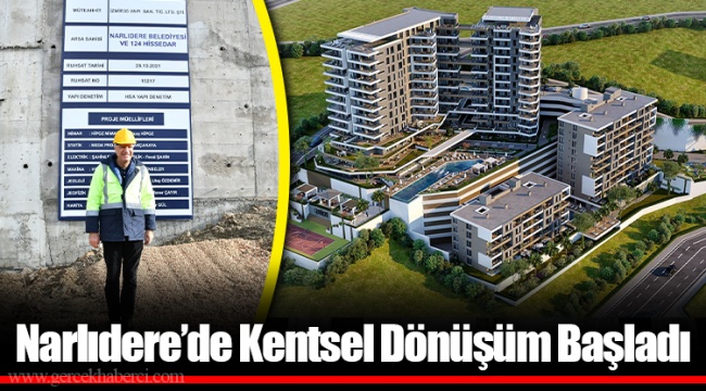 Narlıdere’de Kentsel Dönüşüm Başladı