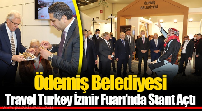 Ödemiş Belediyesi Travel Turkey İzmir Fuarı’nda Stant Açtı