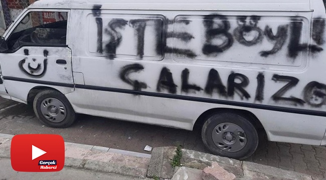 Önce çaldılar sonra sprey boyayla mesaj bıraktılar