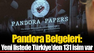 Pandora Belgeleri: Yeni listede Türkiye’den 131 isim var