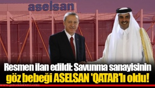 Resmen ilan edildi: Savunma sanayisinin göz bebeği ASELSAN 'QATAR'lı oldu!