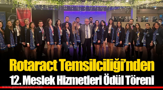 Rotaract Temsilciliği’nden 12. Meslek Hizmetleri Ödül Töreni