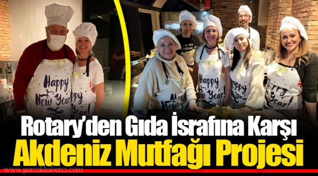 Rotary’den Gıda İsrafına Karşı Akdeniz Mutfağı Projesi