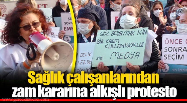 Sağlık çalışanlarından zam kararına alkışlı protesto