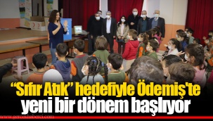 “Sıfır Atık” hedefiyle Ödemiş'te yeni bir dönem başlıyor