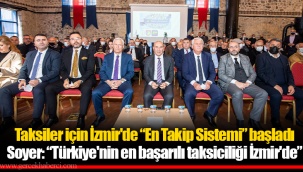 Soyer: “Türkiye'nin en başarılı taksiciliği İzmir'de”