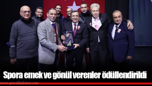 Spora emek ve gönül verenler ödüllendirildi