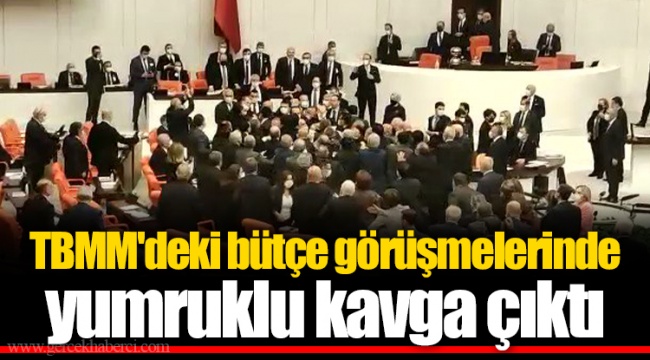 TBMM&#039;deki bütçe görüşmelerinde yumruklu kavga çıktı