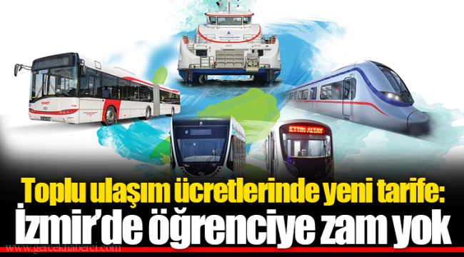 Toplu ulaşım ücretlerinde yeni tarife: İzmir’de öğrenciye zam yok