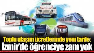 Toplu ulaşım ücretlerinde yeni tarife: İzmir’de öğrenciye zam yok