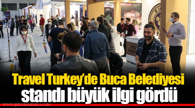 Travel Turkey’de Buca Belediyesi standı büyük ilgi gördü