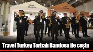 Travel Turkey Torbalı Bandosu ile coştu
