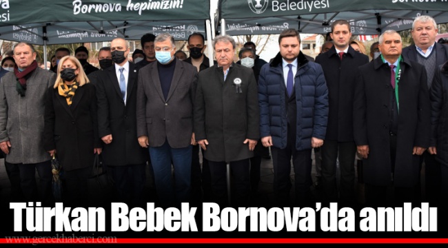 Türkan Bebek Bornova’da anıldı