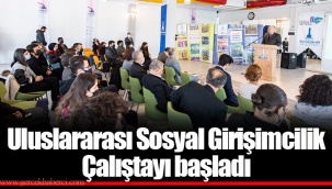 Uluslararası Sosyal Girişimcilik Çalıştayı başladı