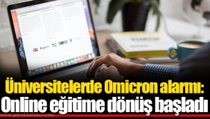 Üniversitelerde Omicron alarmı: Online eğitime dönüş başladı