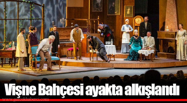 Vişne Bahçesi ayakta alkışlandı