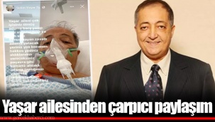 Yaşar ailesinden çarpıcı paylaşım