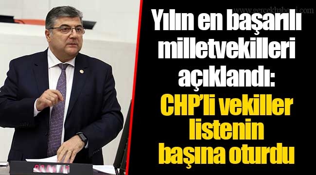 Yılın en başarılı milletvekilleri açıklandı: CHP’li vekiller listenin başına oturdu