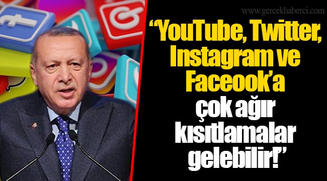 "YouTube, Twitter, Instagram ve Faceook’a çok ağır kısıtlamalar gelebilir!"