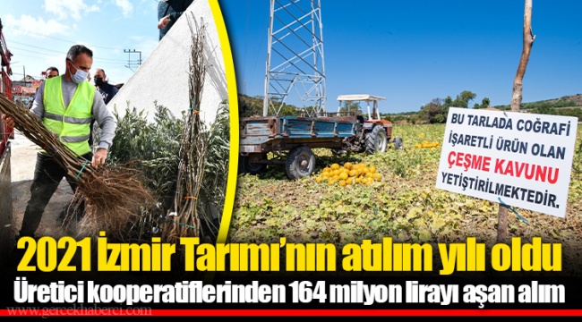 2021 İzmir Tarımı’nın atılım yılı oldu
