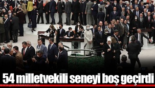 54 milletvekili seneyi boş geçirdi