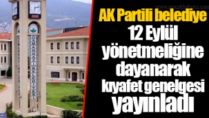 AK Partili belediye 12 Eylül yönetmeliğine dayanarak kıyafet genelgesi yayınladı