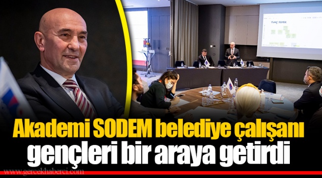 Akademi SODEM belediye çalışanı gençleri bir araya getirdi