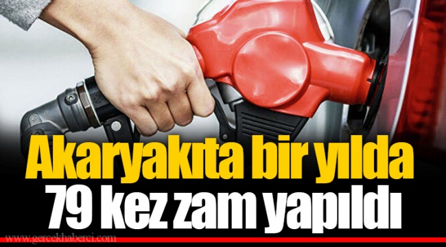 Akaryakıta bir yılda 79 kez zam yapıldı