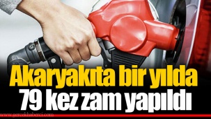 Akaryakıta bir yılda 79 kez zam yapıldı