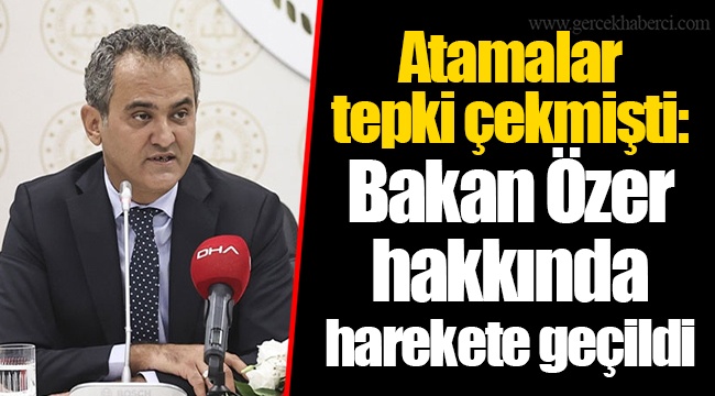 Atamalar tepki çekmişti: Bakan Özer hakkında harekete geçildi