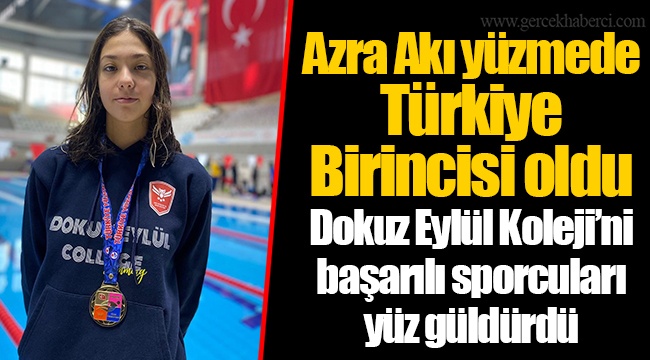 Azra Akı yüzmede Türkiye Birincisi oldu