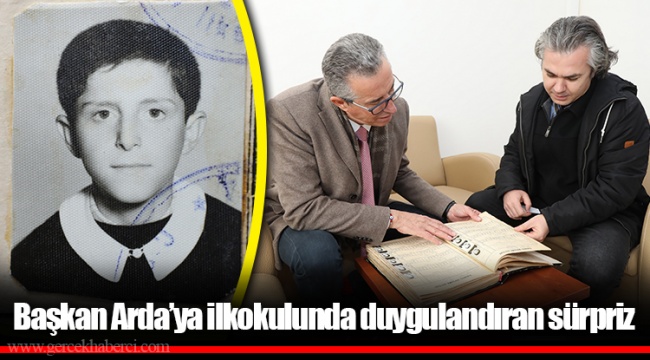 Başkan Arda’ya ilkokulunda duygulandıran sürpriz