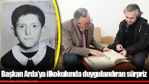 Başkan Arda’ya ilkokulunda duygulandıran sürpriz