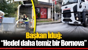 Başkan İduğ: “Hedef daha temiz bir Bornova”