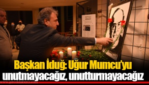 Başkan İduğ: Uğur Mumcu’yu unutmayacağız, unutturmayacağız