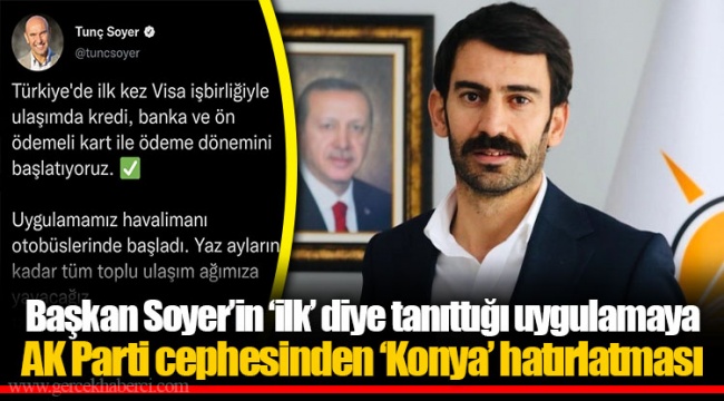Başkan Soyer’in ‘ilk’ diye tanıttığı uygulamaya AK Parti cephesinden ‘Konya’ hatırlatması