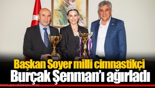 Başkan Soyer milli cimnastikçi Burçak Şenman’ı ağırladı