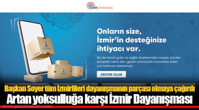 Başkan Soyer tüm İzmirlileri dayanışmanın parçası olmaya çağırdı