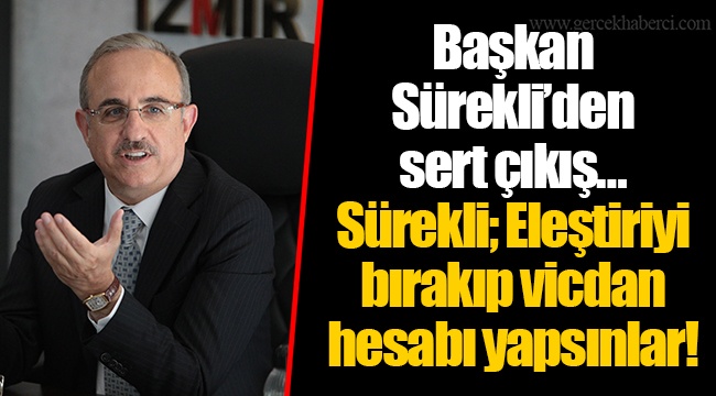 Başkan Sürekli’den sert çıkış…