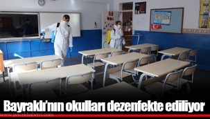 Bayraklı’nın okulları dezenfekte ediliyor
